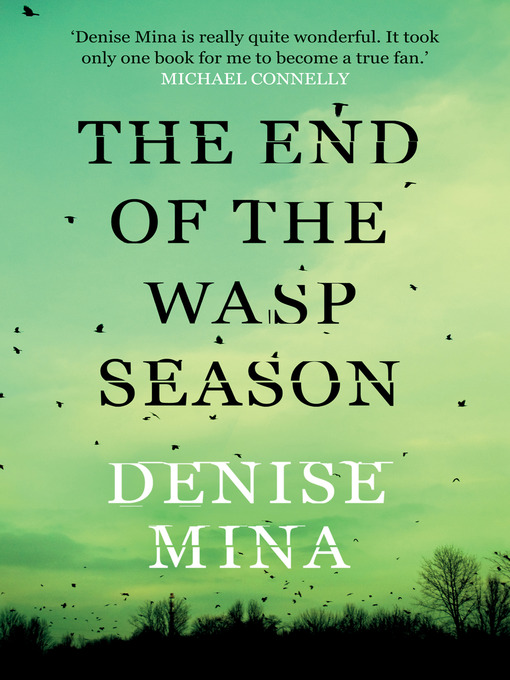 Title details for The End of the Wasp Season by Denise Mina - Available